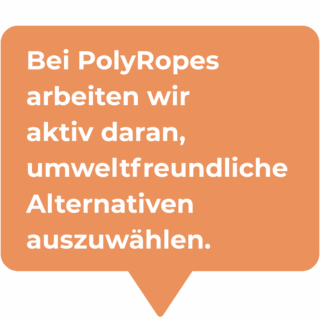 Bei PolyRopes arbeiten wir aktiv daran
